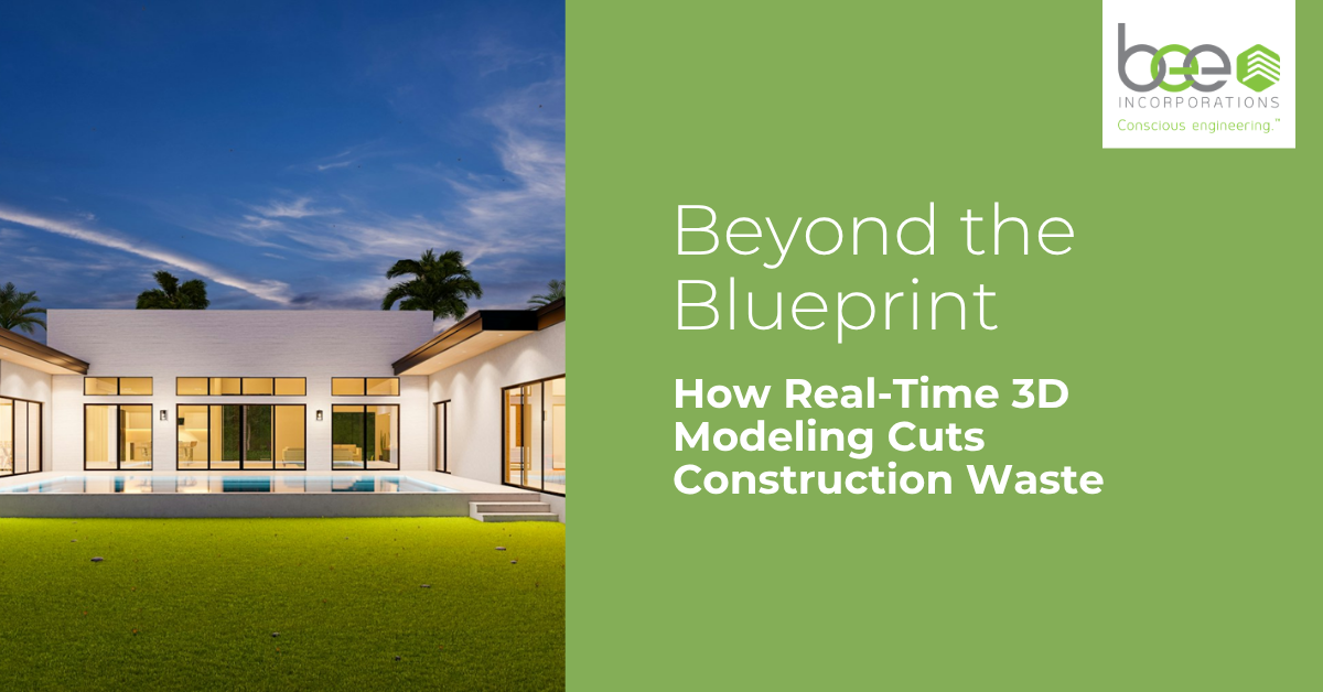 Beyond the Blueprint: How Real-Time 3D Modeling Cuts Construction Waste